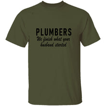 Plumbers We Finish What Your Husband Started T-Shirt