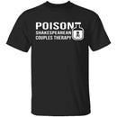 Poison Shakespearean Couples Therapy T-Shirt CustomCat
