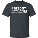 Poison Shakespearean Couples Therapy T-Shirt CustomCat
