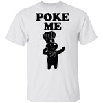 Poke Me Dough Boy T-Shirt CustomCat