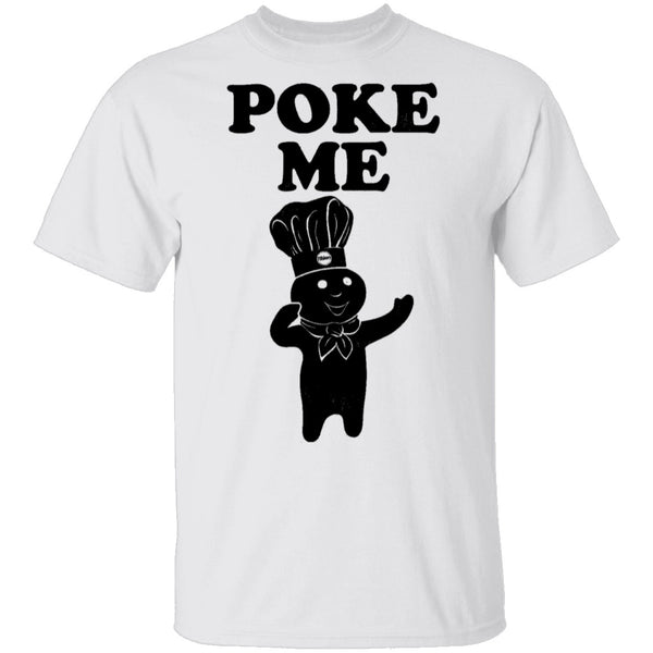 Poke Me Dough Boy T-Shirt CustomCat