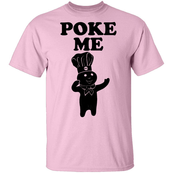 Poke Me Dough Boy T-Shirt CustomCat