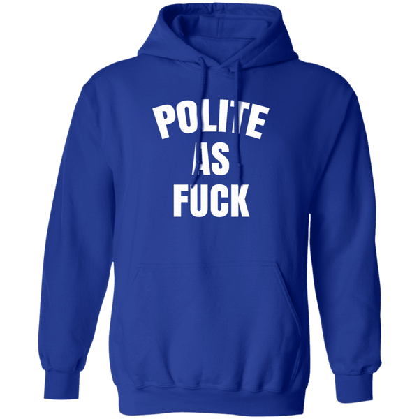 Polite As Fuck T-Shirt CustomCat