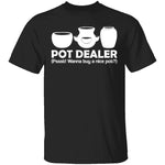 Pot Dealer T-Shirt CustomCat