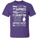 Pottery Makes Me Happy T-Shirt CustomCat