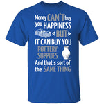 Pottery Makes Me Happy T-Shirt CustomCat