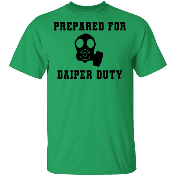 Prepared For Daiper Duty T-Shirt CustomCat