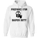Prepared For Daiper Duty T-Shirt CustomCat