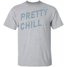 Pretty Chill T-Shirt