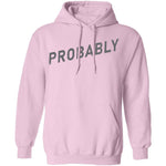 Probably T-Shirt CustomCat
