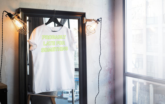 Probably Late For Something  T-shirts & Hoodie