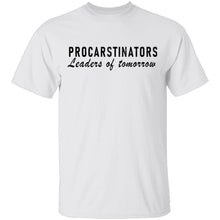 Procastinators Leaders Of Tomorrow T-Shirt