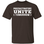 Procrastinators Unite Tomorrow T-Shirt CustomCat