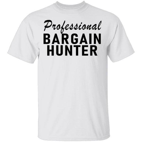 Professional Bargain Hunter T-Shirt CustomCat