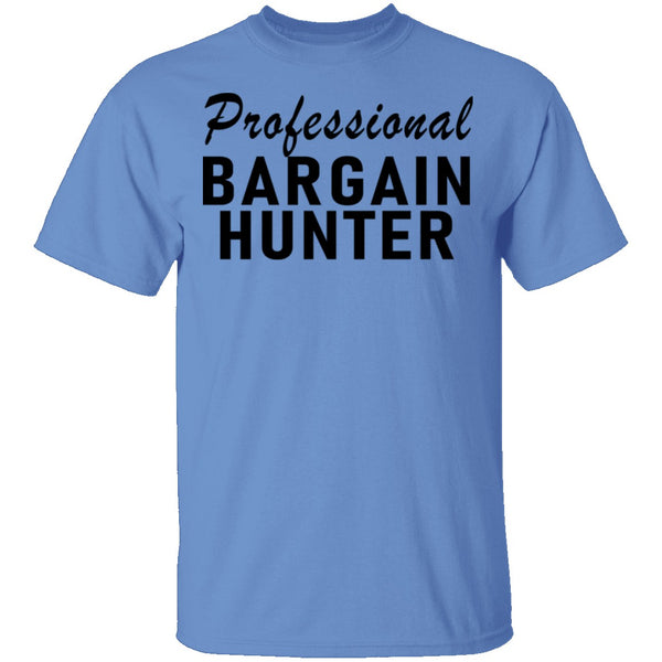 Professional Bargain Hunter T-Shirt CustomCat