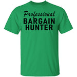 Professional Bargain Hunter T-Shirt CustomCat