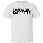 Professional Cat Petter T-Shirt CustomCat