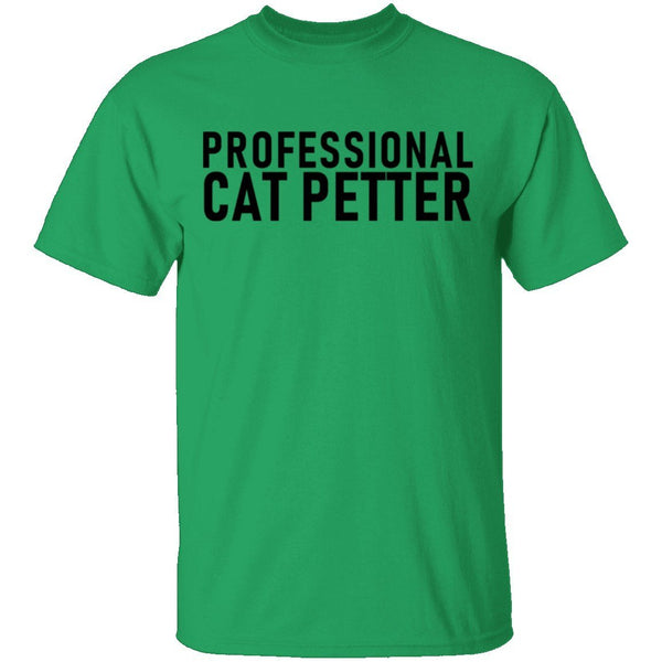 Professional Cat Petter T-Shirt CustomCat