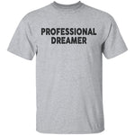 Professional Dreamer T-Shirt CustomCat