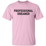 Professional Dreamer T-Shirt CustomCat
