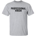 Professional Virgin T-Shirt CustomCat