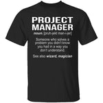Project Manager Definition T-Shirt CustomCat