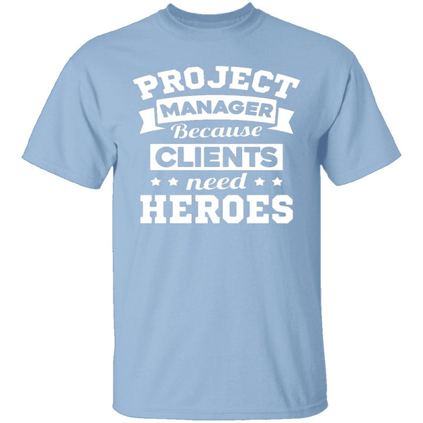 Project Manager Heroes T-Shirt CustomCat