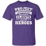 Project Manager Heroes T-Shirt CustomCat