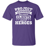 Project Manager Heroes T-Shirt CustomCat