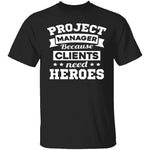 Project Manager Heroes T-Shirt CustomCat