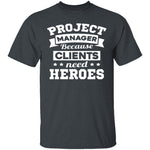 Project Manager Heroes T-Shirt CustomCat