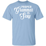 Proper Grammar Is Sexy T-Shirt CustomCat