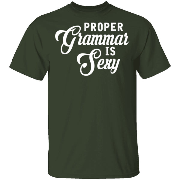 Proper Grammar Is Sexy T-Shirt CustomCat