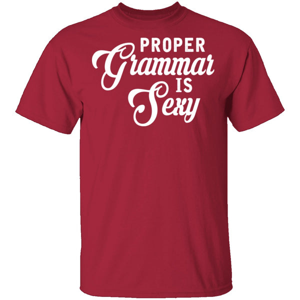 Proper Grammar Is Sexy T-Shirt CustomCat