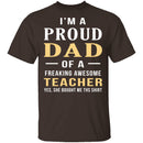 Proud Dad Of An Awesome Teacher T-Shirt CustomCat