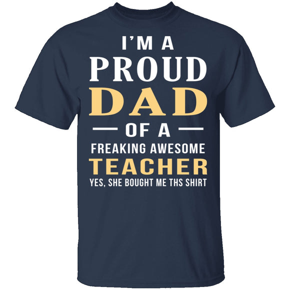 Proud Dad Of An Awesome Teacher T-Shirt CustomCat