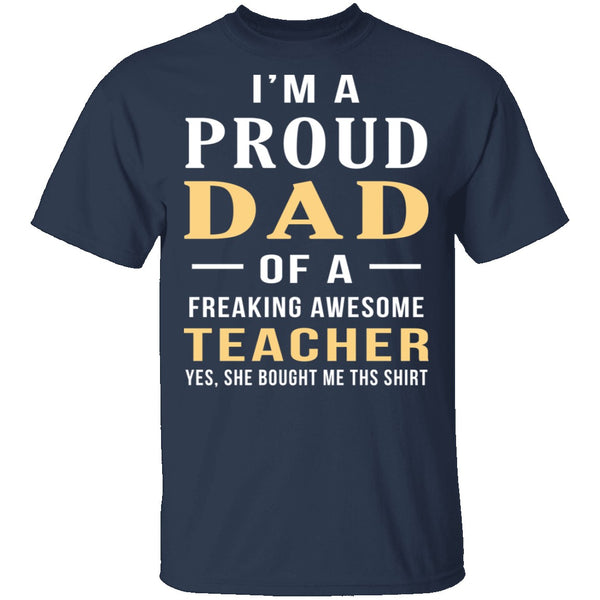 Proud Dad Of An Awesome Teacher T-Shirt CustomCat