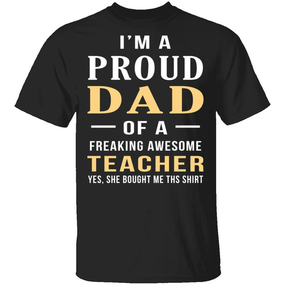 Proud Dad Of An Awesome Teacher T-Shirt CustomCat