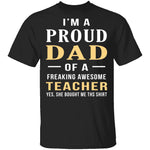 Proud Dad Of An Awesome Teacher T-Shirt CustomCat