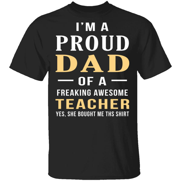 Proud Dad Of An Awesome Teacher T-Shirt CustomCat