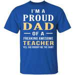 Proud Dad Of An Awesome Teacher T-Shirt CustomCat