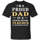 Proud Dad Of An Awesome Teacher T-Shirt CustomCat