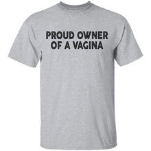 Proud Owner Of A Vagina T-Shirt