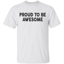Proud To Be Awesome T-Shirt