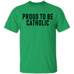 Proud To Be Catholic T-Shirt CustomCat