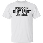 Psilocin Is My Spirit Animal T-Shirt CustomCat
