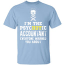 Psychotic Accountant T-Shirt CustomCat