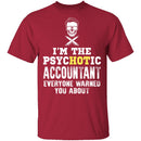 Psychotic Accountant T-Shirt CustomCat