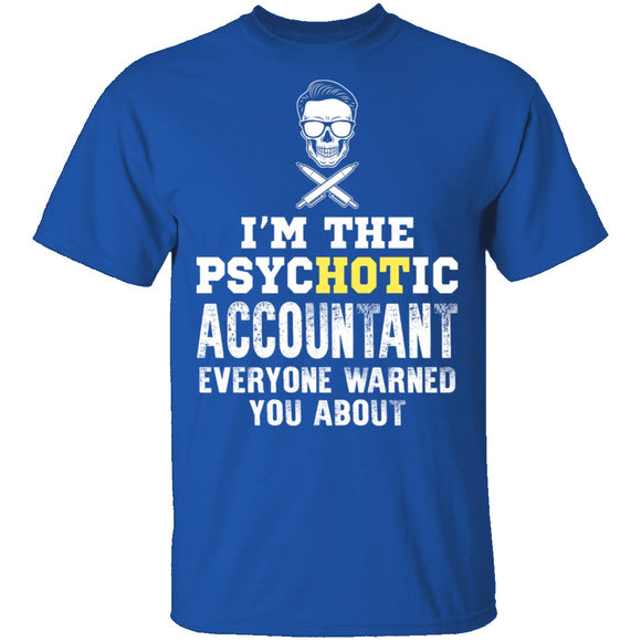 Psychotic Accountant T-Shirt CustomCat
