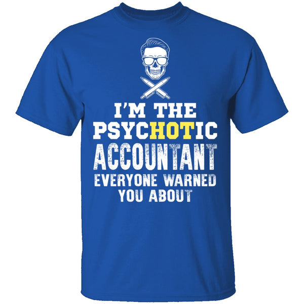 Psychotic Accountant T-Shirt CustomCat